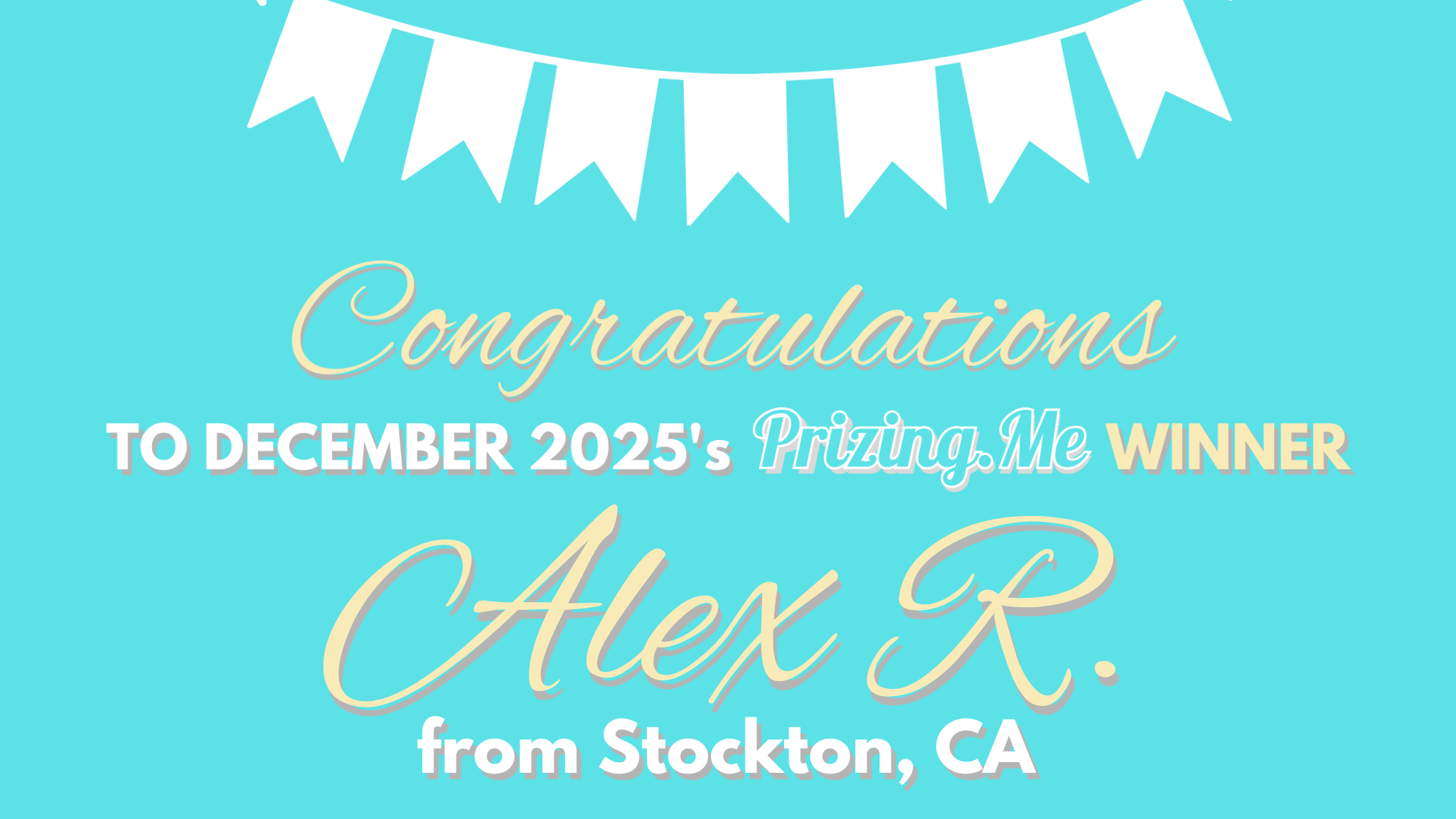 Congratulations to December 2025’s Winner – Alex R.